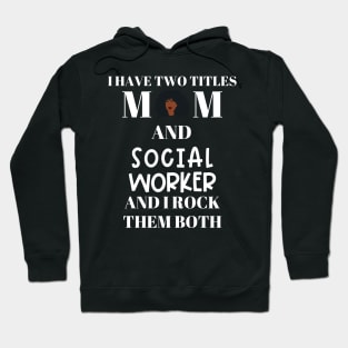 Social Work Mom Hoodie